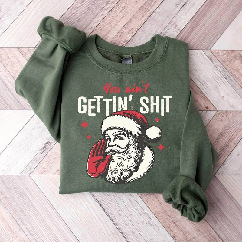 velvet-tulle sweatshirts plush -You ain't Getting Funny Santa Sweatshirt