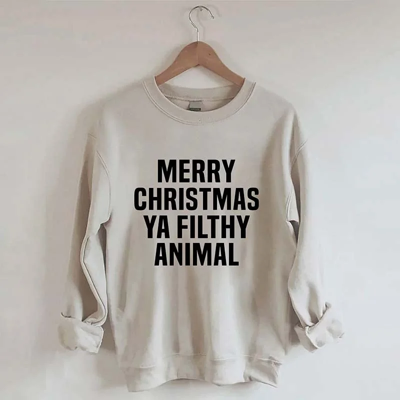 swirl-silk sweatshirts twist -Merry Christmas Ya Filthy Animal Sweatshirt