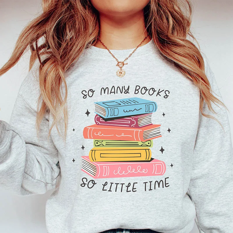 boucle-jute sweatshirts fuzzy -So Many Books So Little Time Sweatshirt