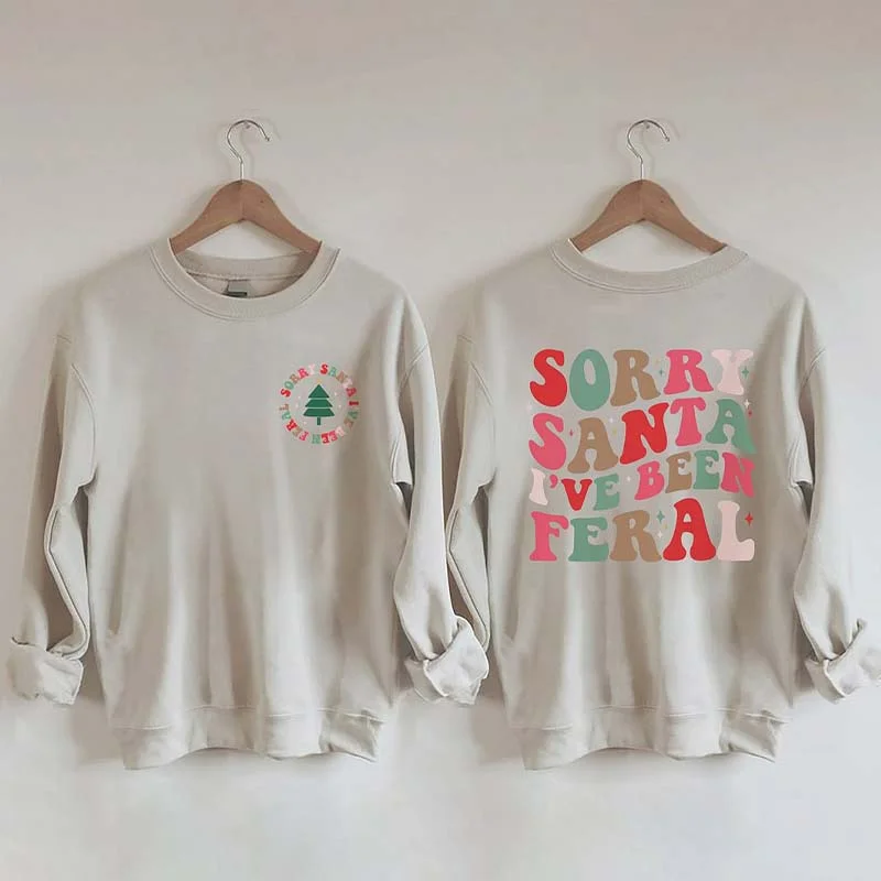 basalt sweatshirts dark tone -Sorry Santa I've Been Feral Sweatshirt